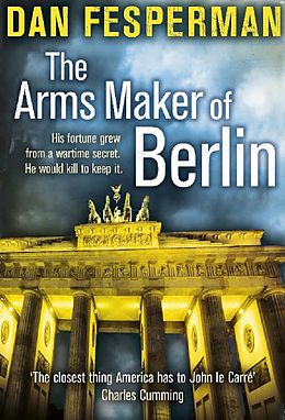 E-Book (epub) Arms Maker of Berlin von Dan Fesperman