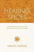 E-Book (epub) Healing Spices von Kirsten Hartvig