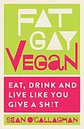 E-Book (epub) Fat Gay Vegan von Sean O'Callaghan