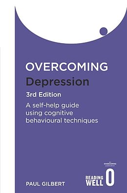 Broché Overcoming Depression, 3rd Edition de Paul Gilbert