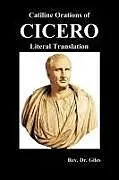 Kartonierter Einband (Kt) Catiline Orations of Cicero - Literal Translation von Cicero