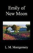 Livre Relié Emily of New Moon de Lucy Maud Montgomery