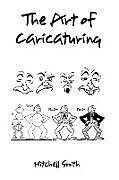 Kartonierter Einband The Art of Caricaturing, von Mitchell Smith