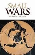 Livre Relié Small Wars de Ahmed S. Hashim