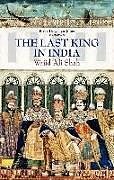 Fester Einband Last King in India von Rosie Llewellyn-Jones