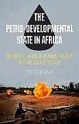 Fester Einband The Petro-Developmental State in Africa von Jesse Ovadia