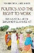 Kartonierter Einband Politics and the Right to Work von Manor James, Rob Jenkins