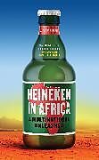 Livre Relié Heineken in Africa de Olivier van Beemen