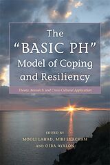 Couverture cartonnée The "Basic PH" Model of Coping and Resiliency de Mooli Shacham, Miri Ayalon, Ofra Lahad