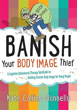 Kartonierter Einband Banish Your Body Image Thief von Kate Collins-Donnelly