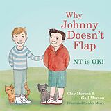 Livre Relié Why Johnny Doesn't Flap de Clay Morton, Gail Morton