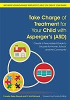 Couverture cartonnée Take Charge of Treatment for Your Child with Asperger's (ASD) de Cornelia Pelzer Elwood, D. Scott McLeod