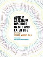 Couverture cartonnée Autism Spectrum Disorder in Mid and Later Life de Scott D ; Smith, Pamela A ; Wadsworth, Amy Wright