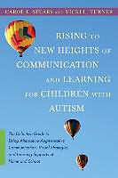 Kartonierter Einband Rising to New Heights of Communication and Learning for Children with Autism von Carol L. Spears, Vicki L. Turner