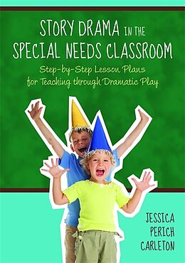 Kartonierter Einband Story Drama in the Special Needs Classroom von Jessica Perich Perich Carleton