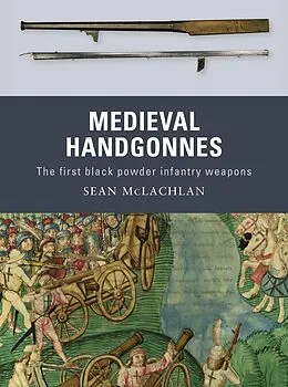 E-Book (pdf) Medieval Handgonnes von Sean Mclachlan