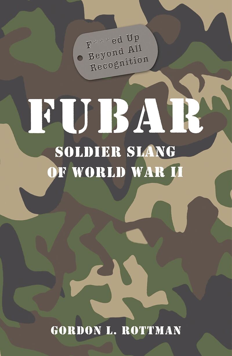 FUBAR F***ed Up Beyond All Recognition