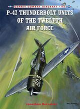 eBook (pdf) P-47 Thunderbolt Units of the Twelfth Air Force de Jonathan Bernstein