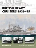 E-Book (pdf) British Heavy Cruisers 1939-45 von Angus Konstam