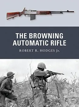 E-Book (pdf) The Browning Automatic Rifle von Robert R. Hodges Jr.