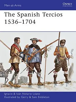 E-Book (pdf) The Spanish Tercios 1536-1704 von Ignacio J. N. López