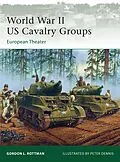 E-Book (pdf) World War II US Cavalry Groups von Gordon L. Rottman