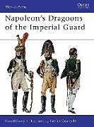 Napoleons Dragoons of the Imperial Guard