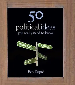 E-Book (epub) 50 Political Ideas You Really Need to Know von Ben Dupre