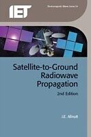 eBook (pdf) Satellite-to-Ground Radiowave Propagation, 2nd Edition de J.E. Allnutt