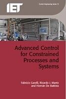 eBook (pdf) Advanced Control for Constrained Processes and Systems de Ricardo J Mantz, Hernan De Battista