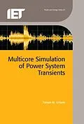 E-Book (pdf) Multicore Simulation of Power System Transients von Fabian Uriarte