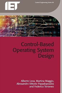 eBook (pdf) Control-based Operating System Design de Alberto Leva, M. Maggio, A.V. Papadopoulos