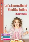 E-Book (pdf) Let's Learn about Healthy Eating von Margaret Collins
