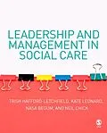 E-Book (pdf) Leadership and Management in Social Care von Trish Hafford-Letchfield, Kate Leonard, Nasa Begum