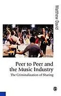 E-Book (pdf) Peer to Peer and the Music Industry von Matthew David