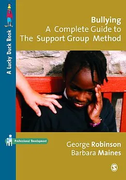 E-Book (pdf) Bullying: A Complete Guide to the Support Group Method von George Robinson, Barbara Maines