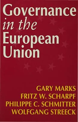 E-Book (pdf) Governance in the European Union von Gary Marks, Fritz W Scharpf, Philippe C Schmitter