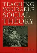 E-Book (pdf) Teaching Yourself Social Theory von David E Harris