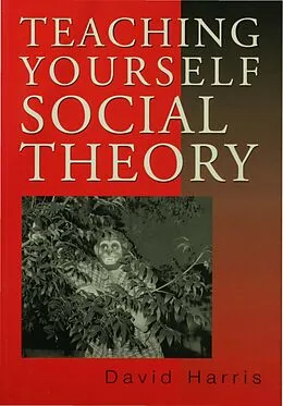 E-Book (pdf) Teaching Yourself Social Theory von David E Harris
