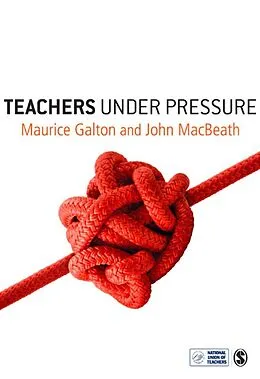 PDF Teachers Under Pressure von Maurice J Galton, John Macbeath