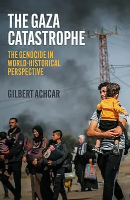 E-Book (epub) The Gaza Catastrophe von Gilbert Achcar