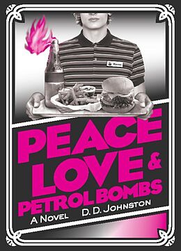 E-Book (epub) Peace, Love & Petrol Bombs von D. D. Johnston