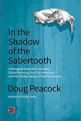 E-Book (epub) In the Shadow of the Sabertooth von Doug Peacock