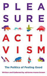 Couverture cartonnée Pleasure Activism de Adrienne Maree Brown