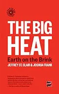 E-Book (epub) The Big Heat von Jeffrey St. Clair, Joshua Frank