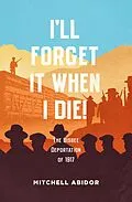 E-Book (epub) I'll Forget It When I Die! von Mitchell Abidor