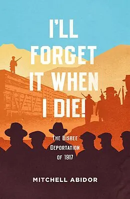 E-Book (epub) I'll Forget It When I Die! von Mitchell Abidor