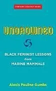Kartonierter Einband Undrowned von Gumbs Alexis Pauline