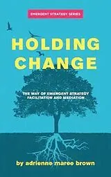 Kartonierter Einband Holding Change von adrienne maree brown