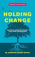 E-Book (epub) Holding Change von Adrienne Maree Brown